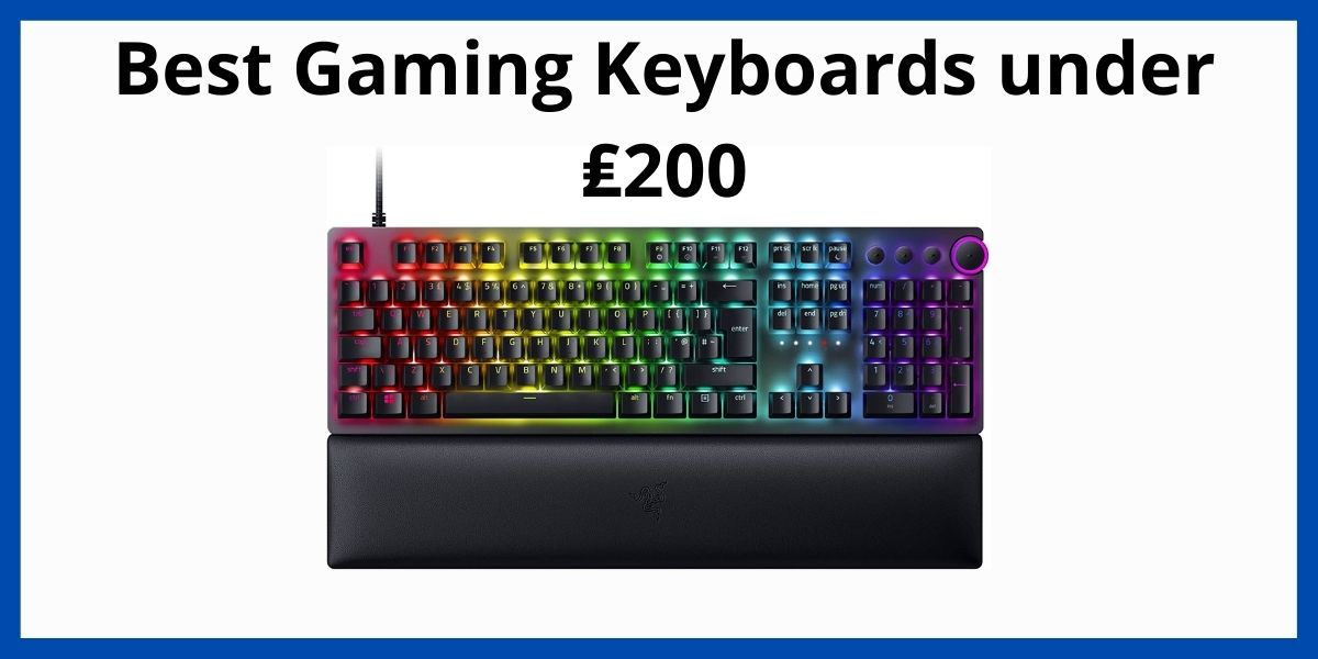 7 Best Gaming Keyboards under £200 in the UK (2023)