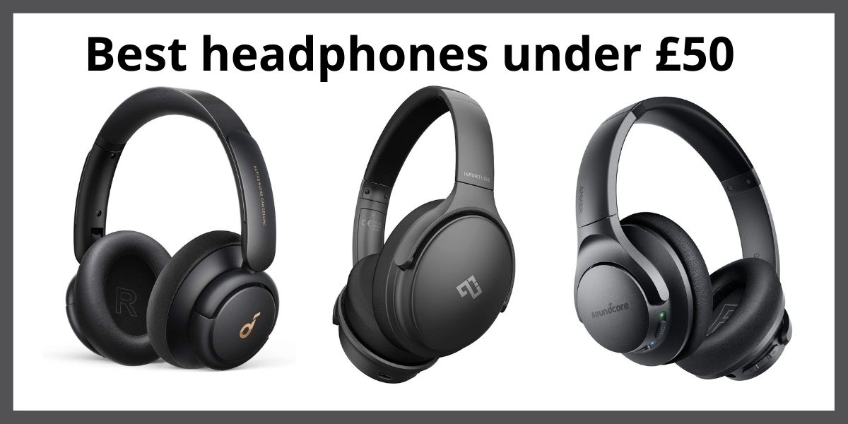 Best headphones under £50