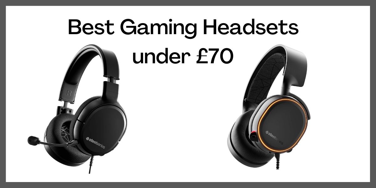 Best Gaming Headsets under £70
