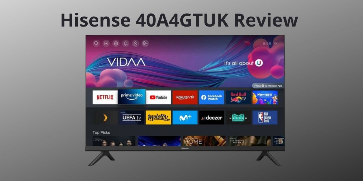 Hisense 40A4GTUK Review