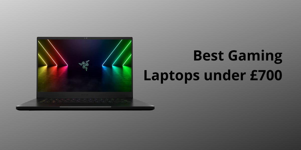 Best Gaming Laptops under £700