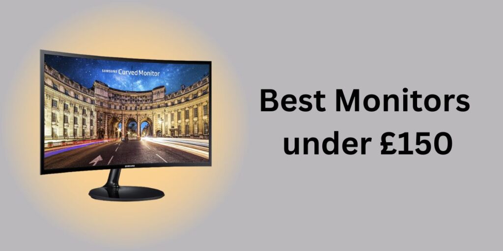 Best Monitors under £150