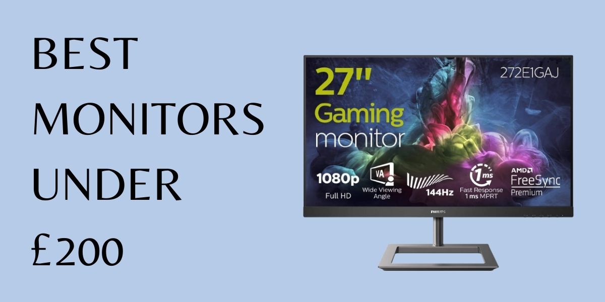 Best Monitors under £200