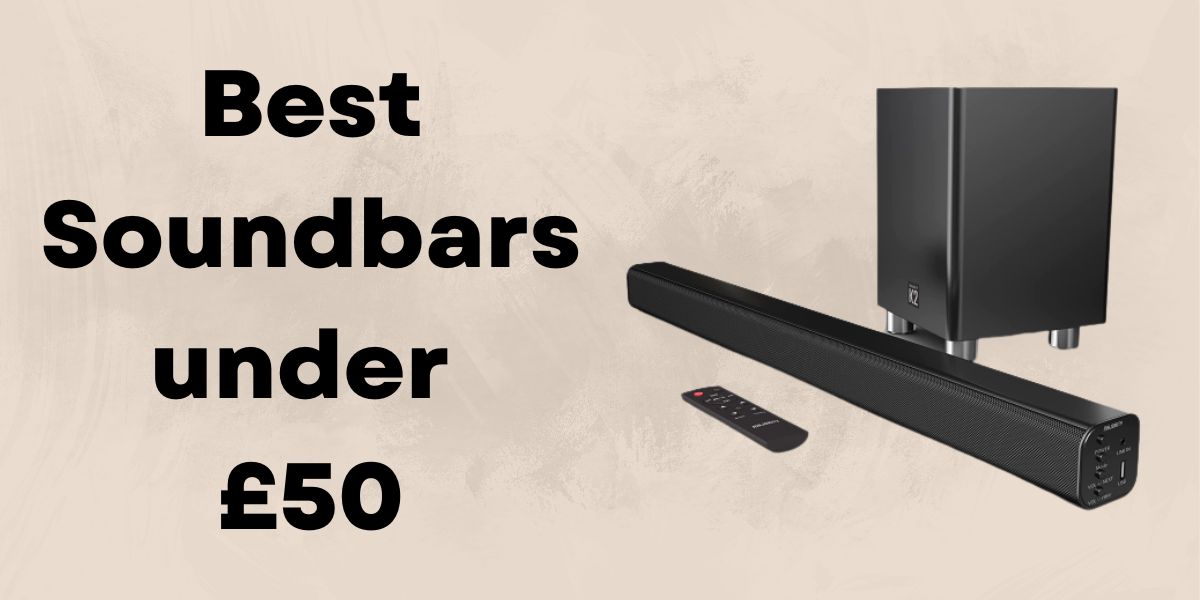 Best Soundbars under £50