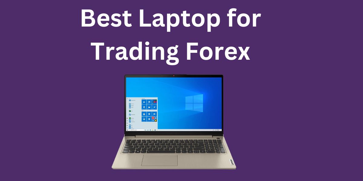 Best Laptop for Trading Forex